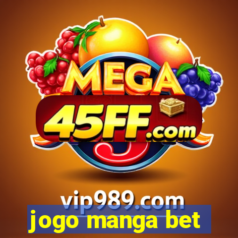 jogo manga bet